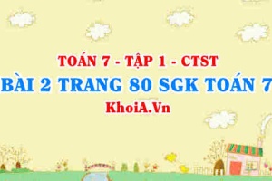Bài 2 trang 80 SGK Toán 7 tập 1 Chân trời sáng tạo